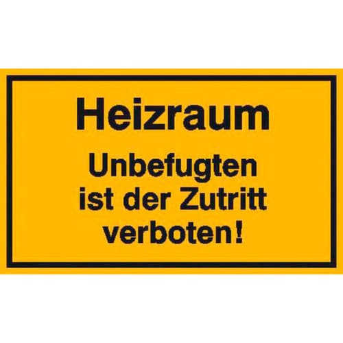 Hinweisschild SafetyMarking®, "Heizraum Unbefugten ist der Zutritt verboten!"